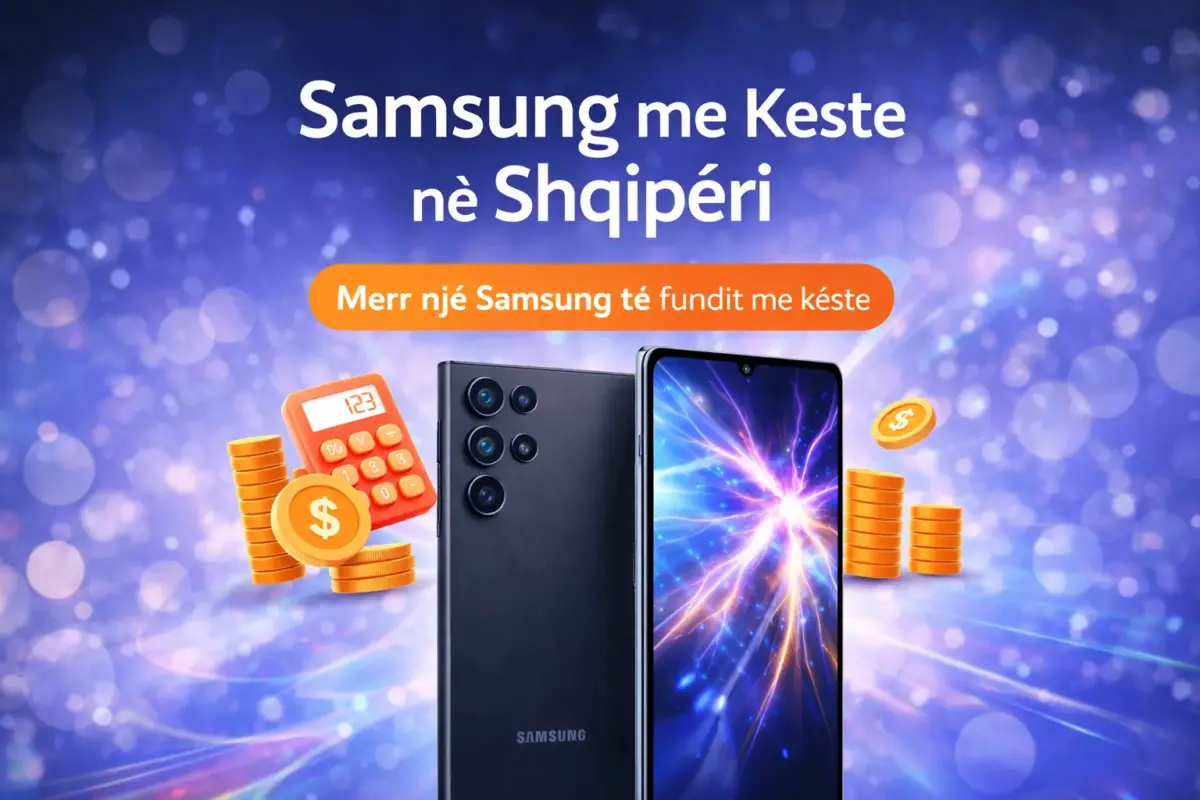 samsung i fundit me keste ne shqiperi